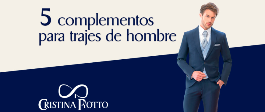 5 Complementos para trajes de hombre