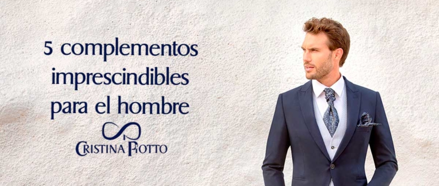 5-complementos-imprescindibles-para-el-hombre